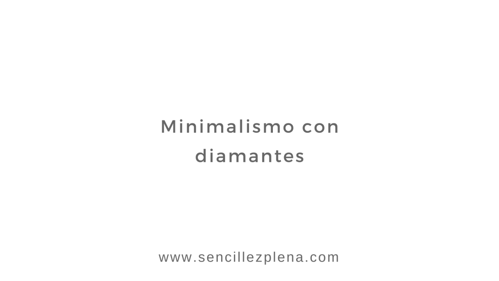 Minimalismo con diamantes