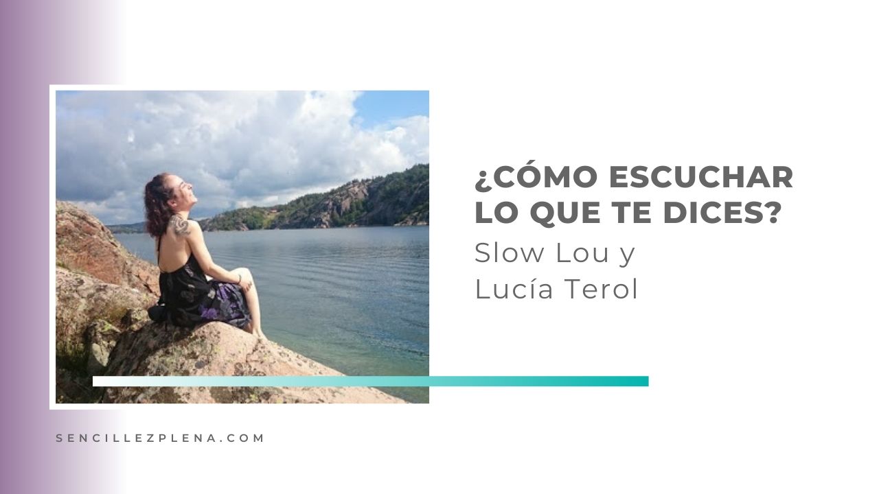 Slow Lou: ¿cómo escuchar lo que te dices?