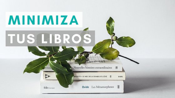 3 claves para minimizar tu colección de libros