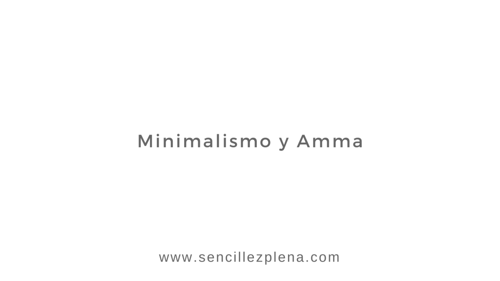 Minimalismo y Amma