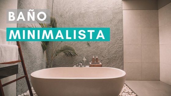 Baño minimalista: mis productos