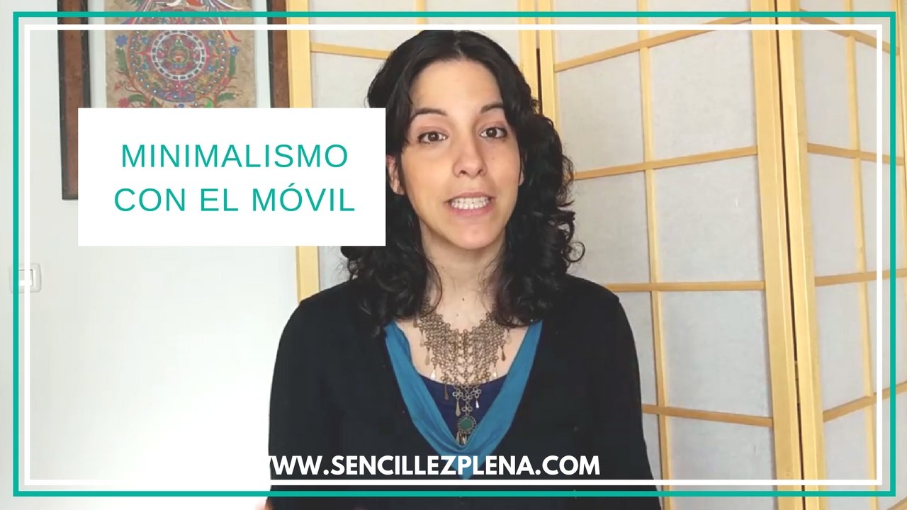 Minimalismo con el móvil: 7 claves para recuperar tu tiempo