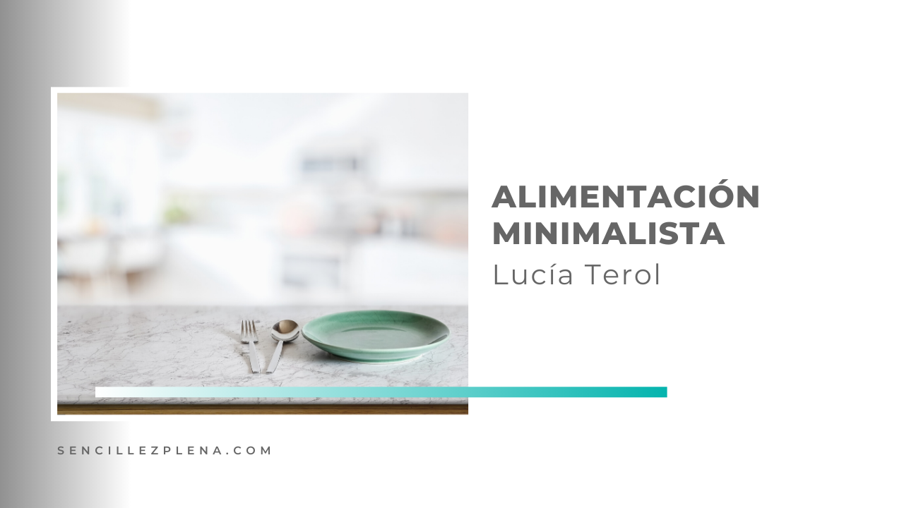 Alimentación minimalista: dejar ir los tóxicos