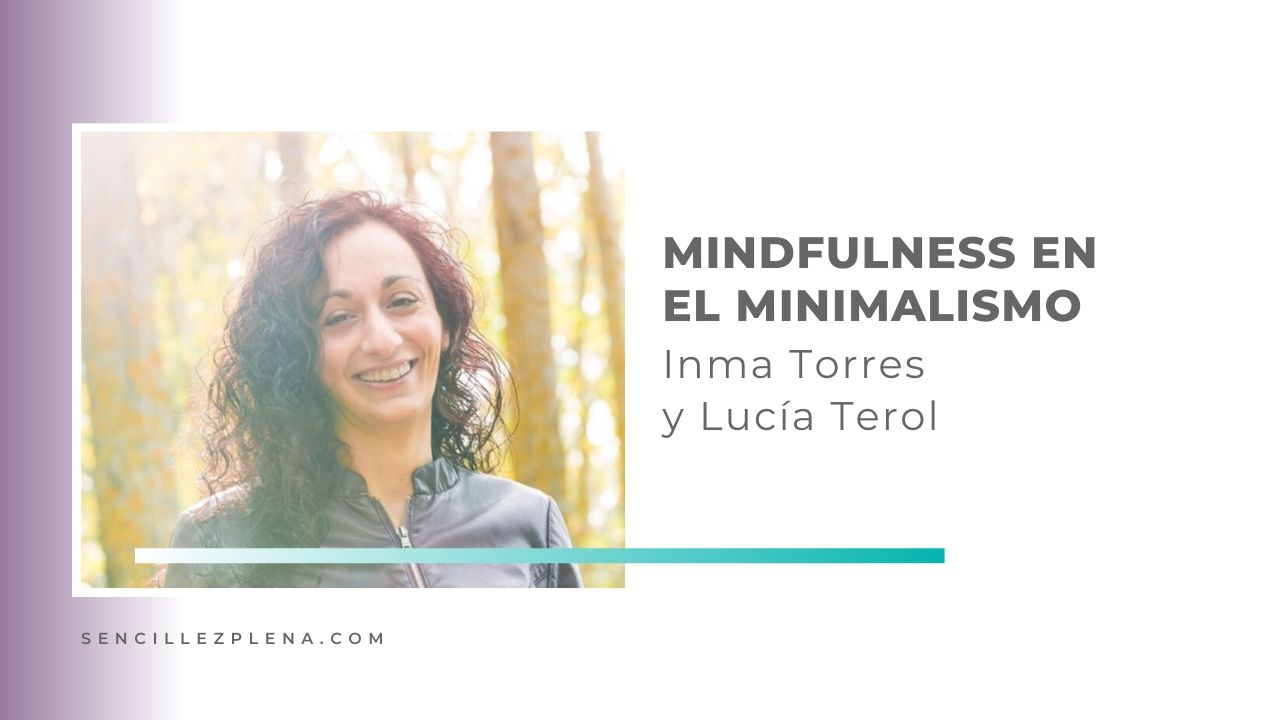 Inma Torres y el mindfulness en el minimalismo.