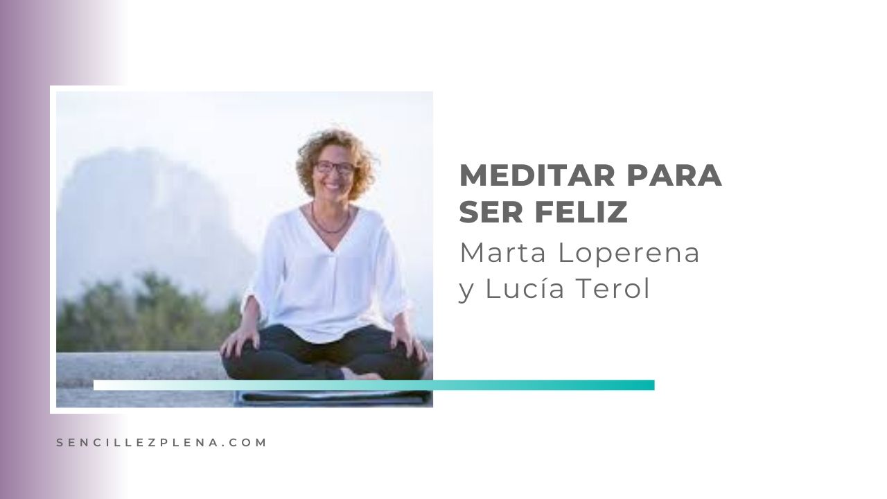 Meditando para ser feliz con Marta Loperena