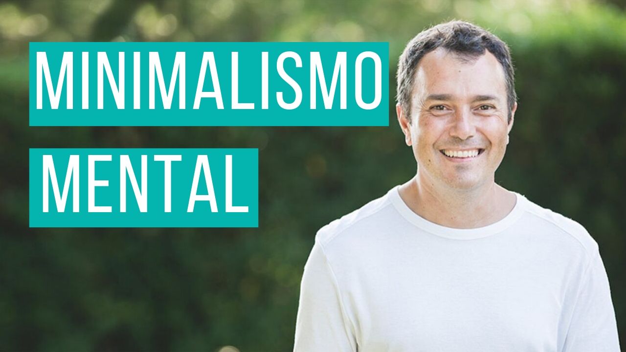 Minimalismo mental con Sergi Torres